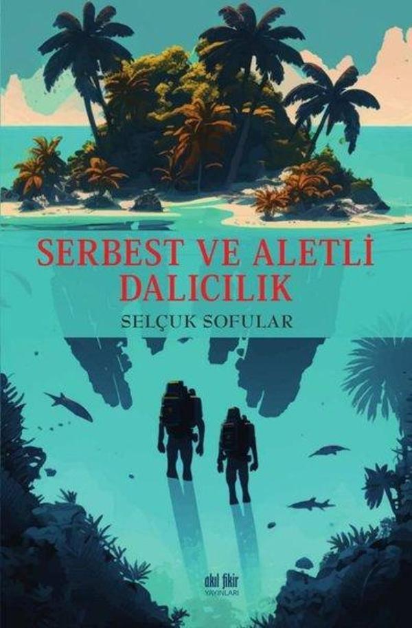 Serbest ve Aletli Dalıcılık - Akıl Fikir Yayınları - Image 1