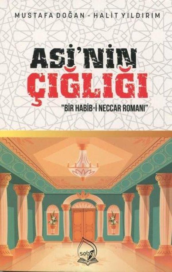 Asi'nin Çığlığı: Bir Habib-i Neccar Romanı - Sebe - Image 1