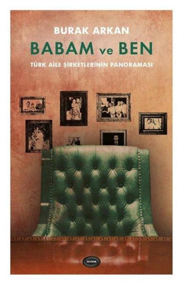 Babam ve Ben - Türk Aile Şirketlerinin Panoraması - Devinim Kitap - Image 1