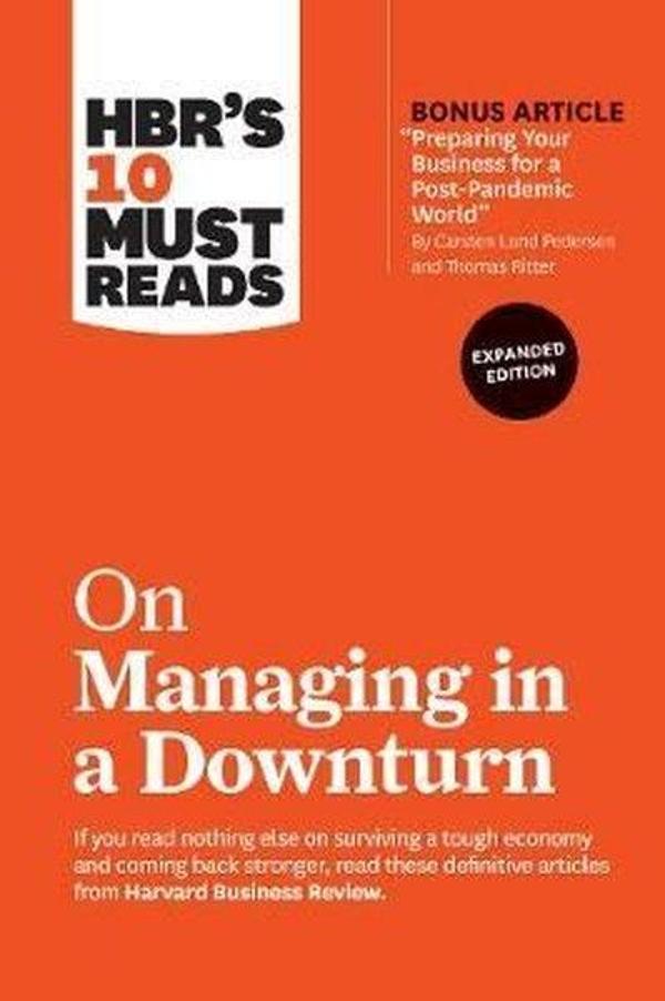 HBR's 10 Must Reads on Managing in a Downturn (Expanded Edition): HBR's 10 Must Reads Series - Harvard Business Review Press - Image 1