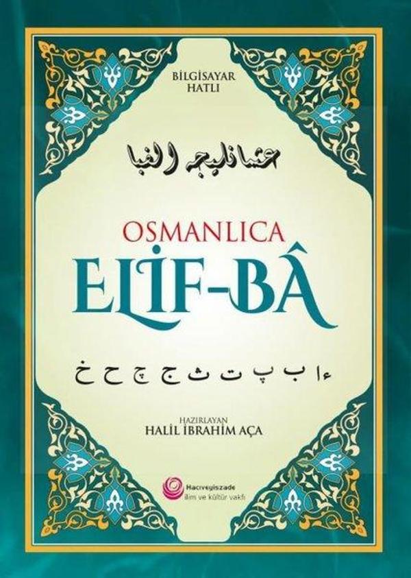 Osmanlıca Elif - Ba - Bilgisayar Hatlı - Hacıveyiszade İlim ve Kültür Vakfı - Image 1