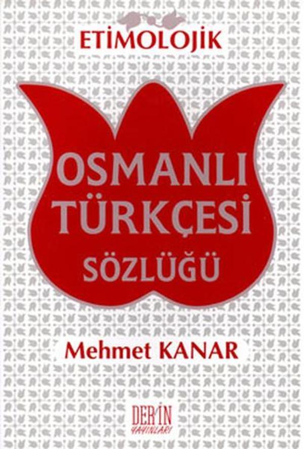 Etimolojik Osmanlı Türkçesi Sözlüğü - Derin Yayınları - Image 1