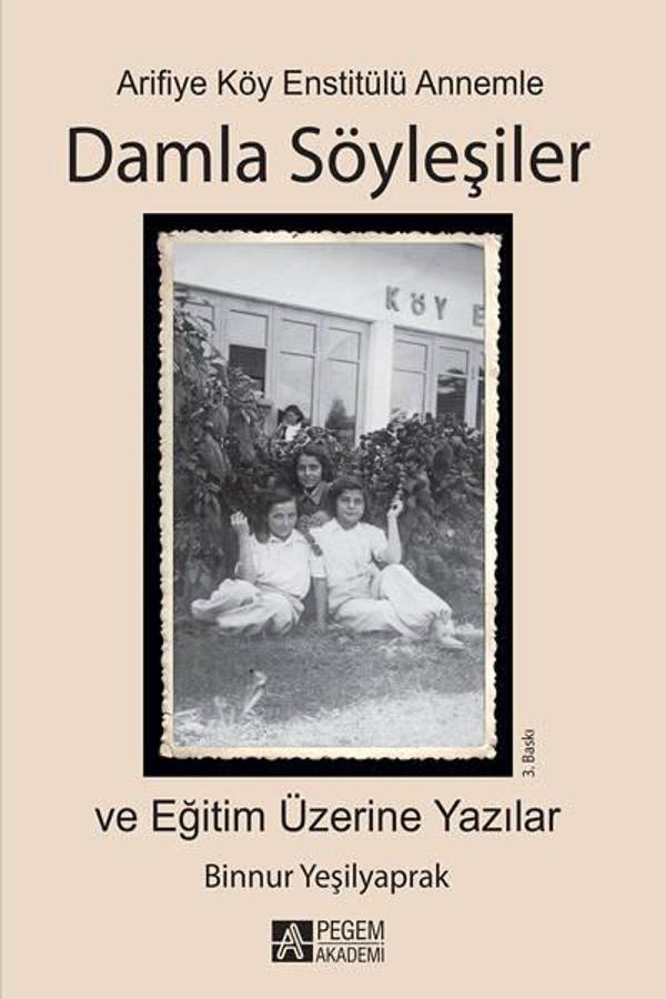 Arifiye Köy Enstitülü Annemle Damla Söyleşiler - Pegem Akademi Yayıncılık - Image 1
