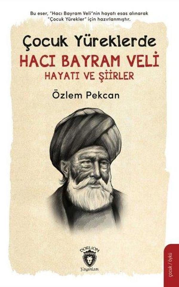 Çocuk Yüreklerde Hacı Bayram Veli Hayatı ve Şiirler - Dorlion Yayınevi - Image 1