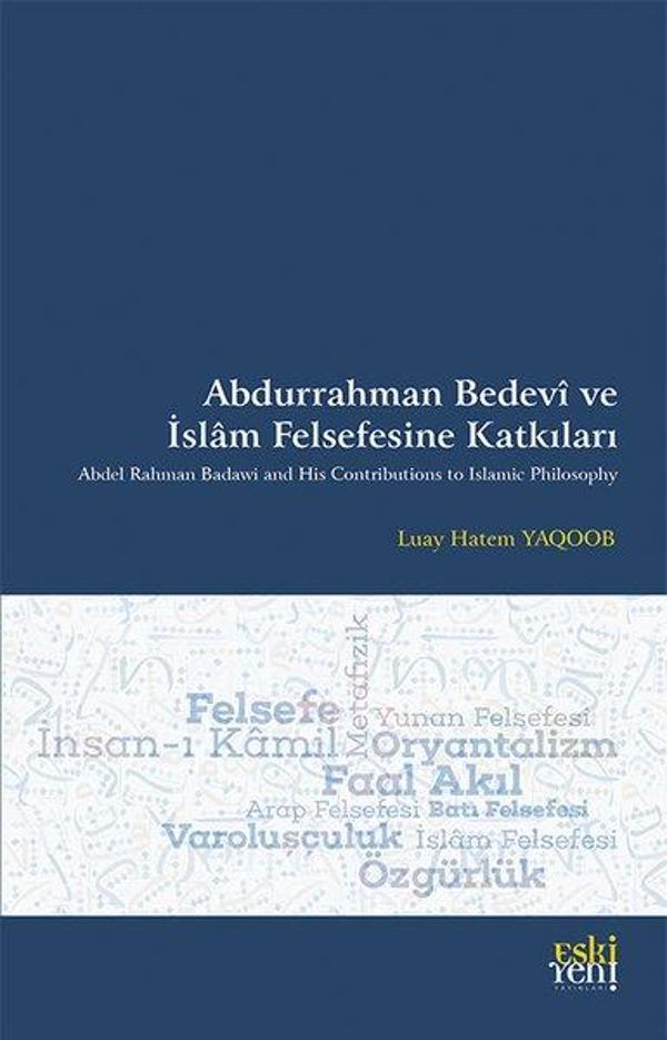 Abdurrahman Bedevi ve İslam Felsefesine Katkıları - Eskiyeni Yayınları - Image 1