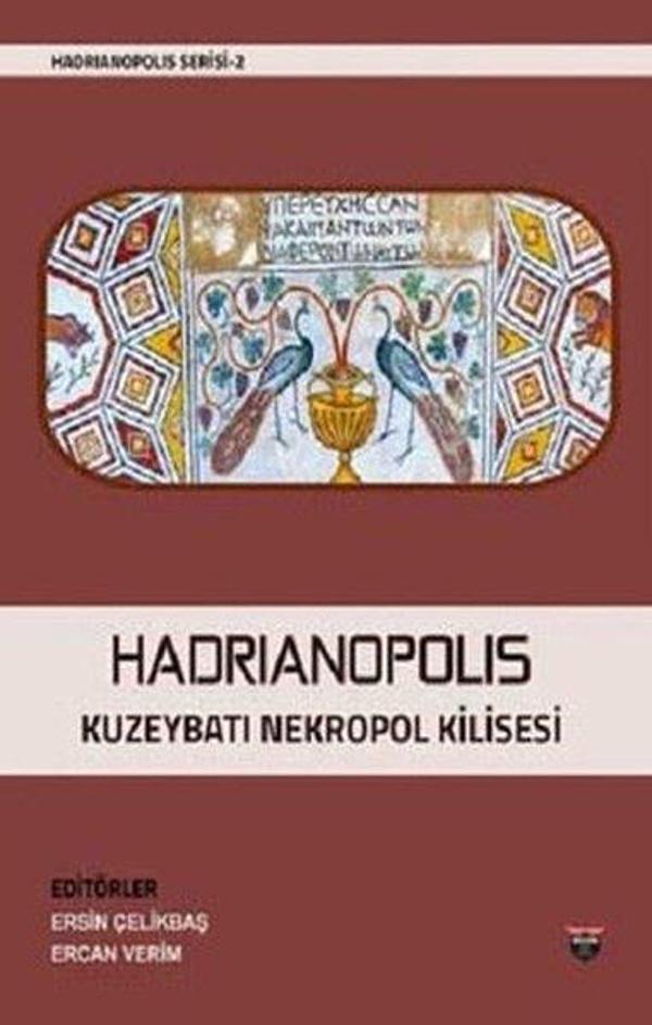 Hadrianopolis Kuzeybatı Nekropol Kilisesi - Hadrianopolis Serisi 2 - Bilgin Kültür Sanat - Image 1
