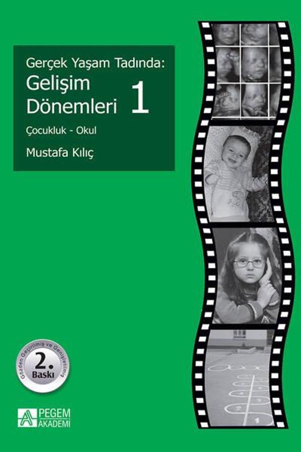 Gerçek Yaşam Tadında: Gelişim Dönemleri 1 - Çocukluk - Okul - Pegem Akademi Yayıncılık - Image 1