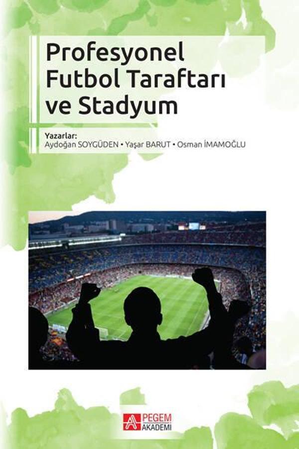 Profesyonel Futbol Taraftarı ve Stadyum - Pegem Akademi Yayıncılık - Image 1
