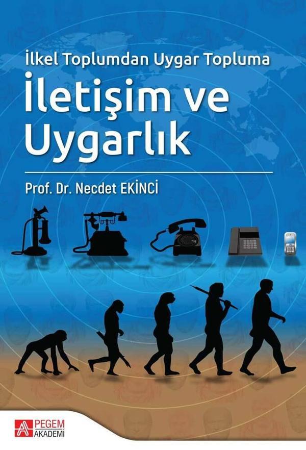 İlkel Toplumdan Uygar Topluma İletişim ve Uygarlık - Pegem Akademi Yayıncılık - Image 1