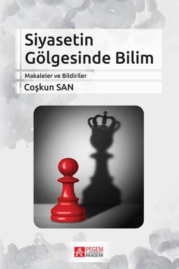 Siyasetin Gölgesinde Bilim - Pegem Akademi Yayıncılık - Image 1