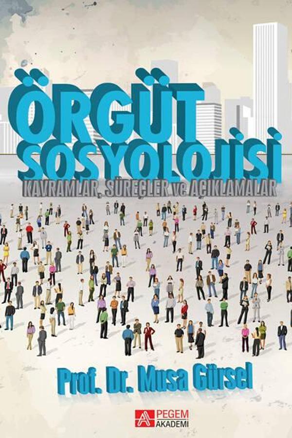 Pegem Akademi Yayıncılık Örgüt Sosyolojisi - Pegem Akademi Yayıncılık - Image 1