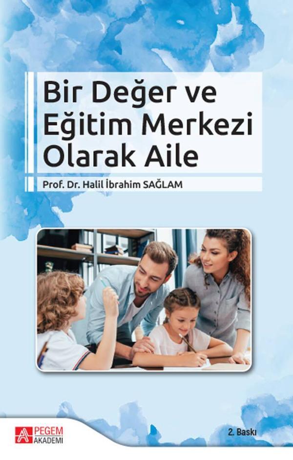 Bir Değer ve Eğitim Merkezi Olarak Aile - Pegem Akademi Yayıncılık - Image 1