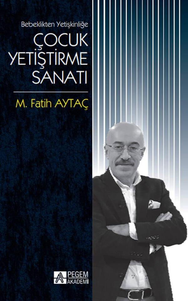 Bebeklikten Yetişkinliğe Çocuk Yetiştirme Sanatı - Pegem Akademi Yayıncılık - Image 1