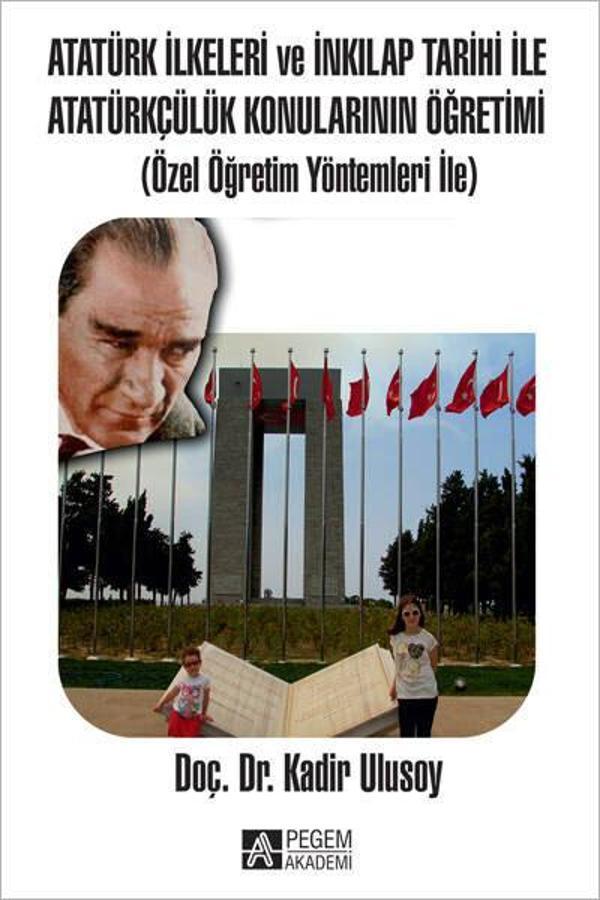 Atatürk İlkeleri ve İnkılap Tarihi İle Atatürkçülük Konularının Öğretimi - Pegem Akademi Yayıncılık - Image 1