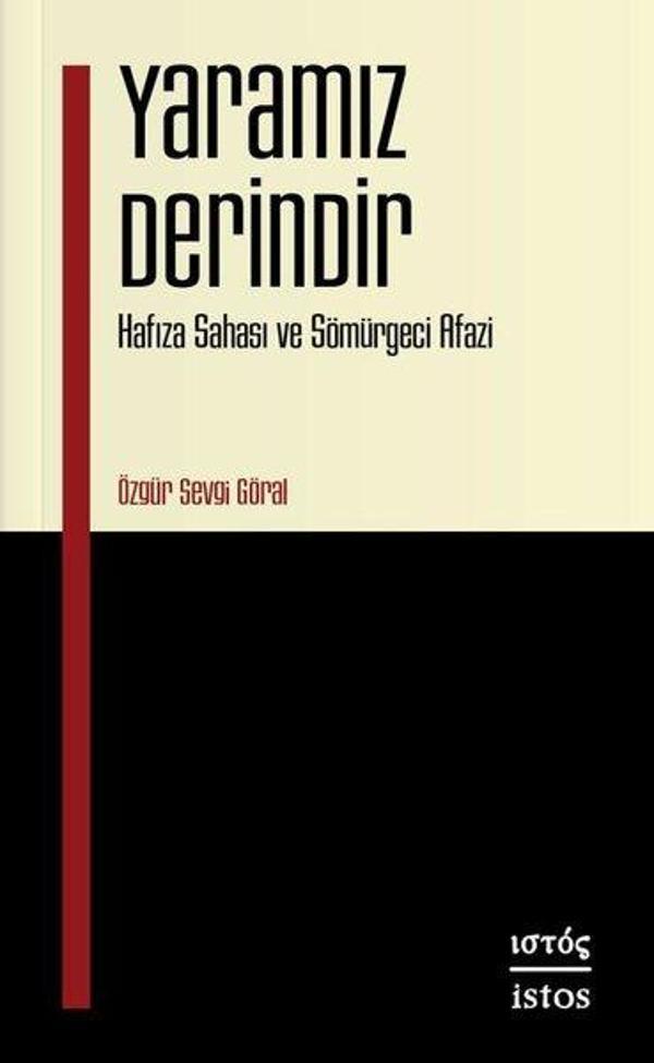 Yaramız Derindir - Hafıza Sahası ve Sömurgeci Afazi - İstos Yayınları - Image 1