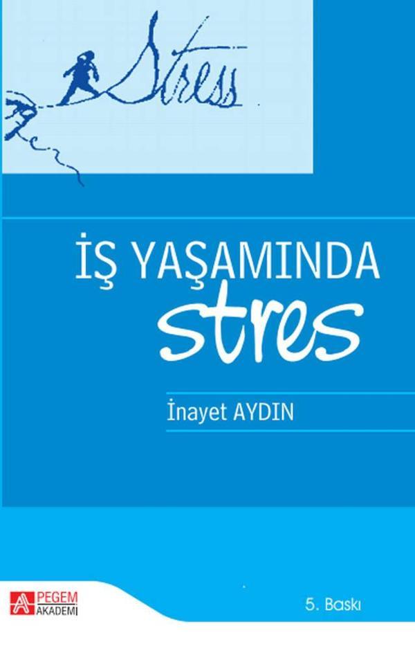 İş Yaşamında Stres - Pegem Akademi Yayıncılık - Image 1
