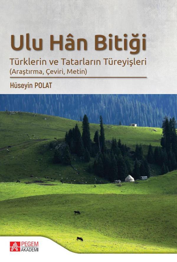 Ulu Han Bitiği Türklerin ve Tatarların Türeyişleri - Pegem Akademi Yayıncılık - Image 1