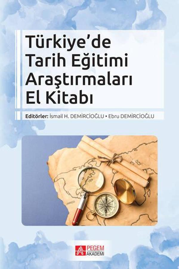 Türkiye’de Tarih Eğitimi Araştırmaları El Kitabı - Pegem Akademi Yayıncılık - Image 1