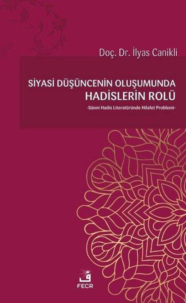 Siyasi Düşüncenin Oluşumunda Hadislerin Rolü - Fecr Yayınları - Image 1