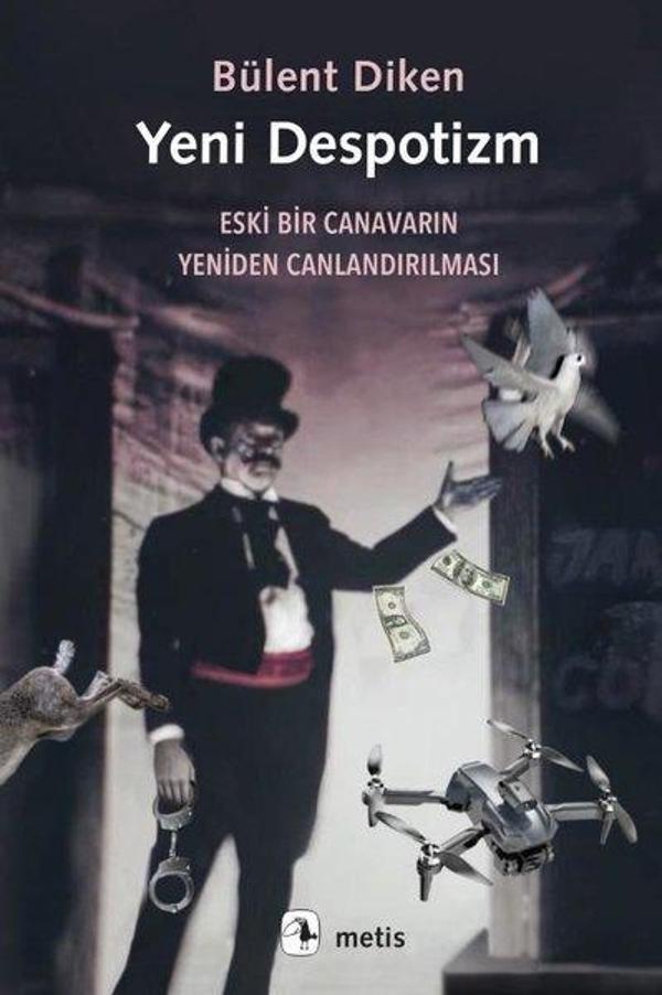 Yeni Despotizm - Eski Bir Canavarın Yeniden Canlandırılması - Metis Yayınları - Image 1