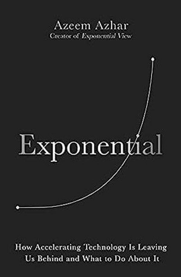 Exponential : Order and Chaos in an Age of Accelerating Technology - Cornerstone - Image 1
