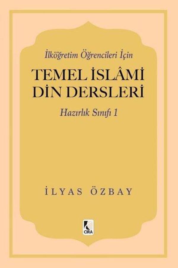 İlköğretim Öğrencileri İçin Temel İslami Din Dersleri - Hazırlık Sınıfı 1 - Çıra Yayınları - Image 1