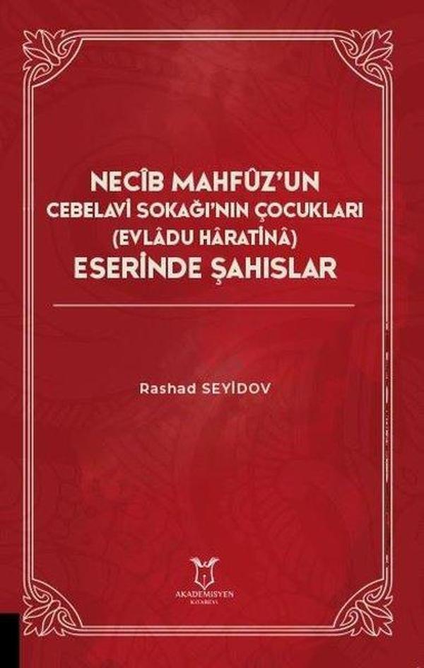 Necib Mahfuz'un Cebelavi Sokağı'nın Çocukları Eserinde Şahıslar - Akademisyen Kitabevi - Image 1