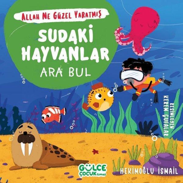 Sudaki Hayvanlar: Ara Bul - Allah Ne Güzel Yaratmış - Gülce Çocuk - Image 1