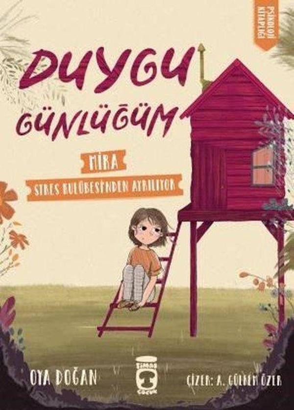 Mira Stres Kulübesinden Ayrılıyor - Duygu Günlüğüm - Timaş Çocuk - Image 1