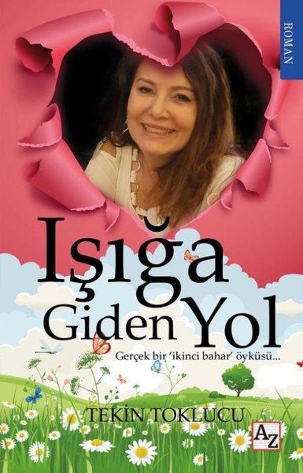 Işığa Giden Yol - Gerçek Bir İkinci Bahar Öyküsü - Az Kitap - Image 1