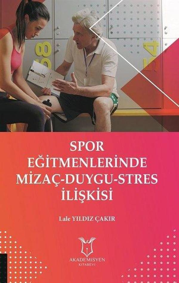 Spor Eğitmenlerinde Mizaç-Duygu-Stres İlişkisi - Akademisyen Kitabevi - Image 1