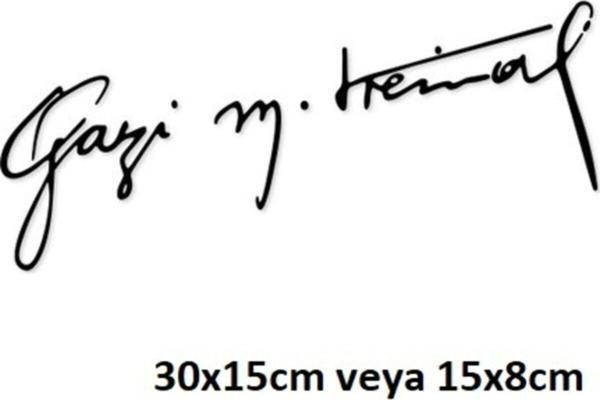 Gazi M.kemal Atatürk Imza Oto Sticker Araba Sticker Yapıştırma 30cm - Image 1