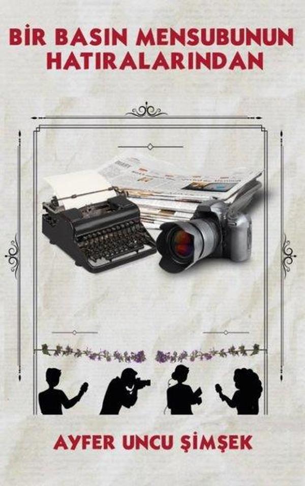 Bir Basın Mensubunun Hatıralarından - Platanus Publishing - Image 1