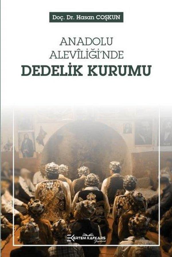 Anadolu Aleviliği'nde Dedelik Kurumu - Ertem Kafkars Eğitim Yayınları - Image 1