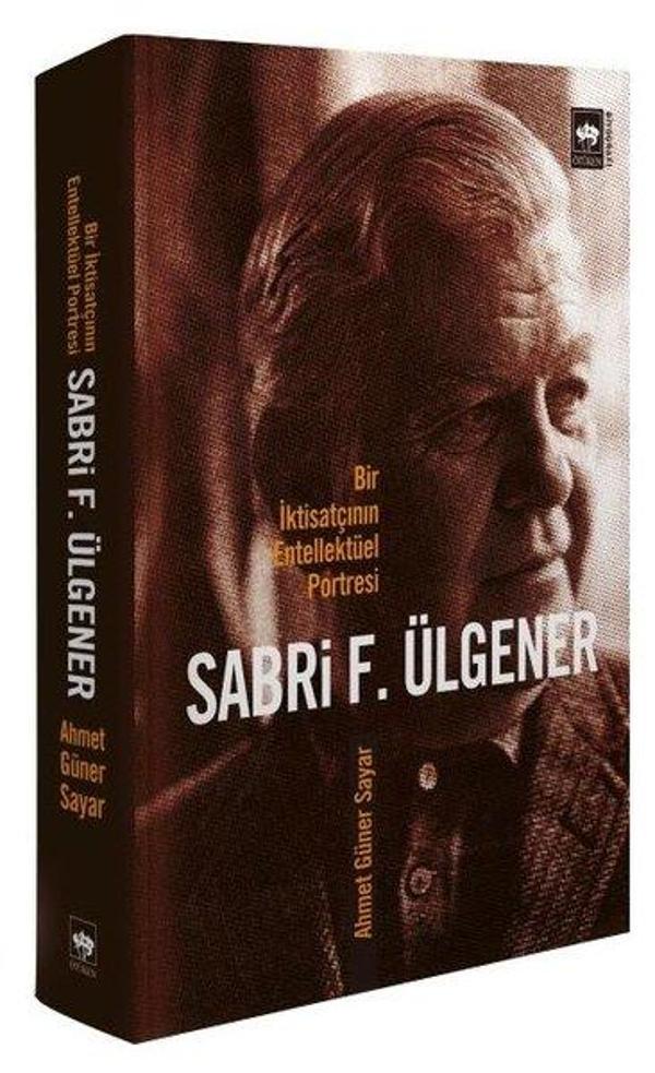 Sabri F.Ülgener - Bir İktisatçının Entellektüel Portresi - Ötüken Neşriyat - Image 1