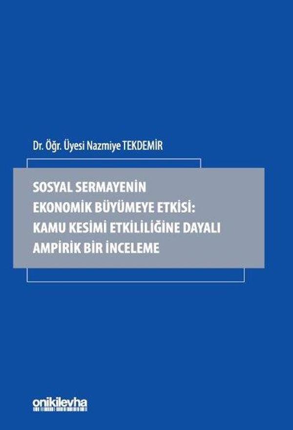 Sosyal Sermayenin Ekonomik Büyümeye Etkisi: Kamu Kesimi Etkililiğine Dayalı Ampirik Bir İnceleme - On İki Levha Yayıncılık - Image 1