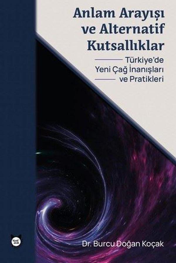 Anlam Arayışı ve Alternatif Kutsallıklar - Türkiye'de Yeni Çağ İnanışları ve Pratikleri - Kedi Dedi Yayıncılık - Image 1