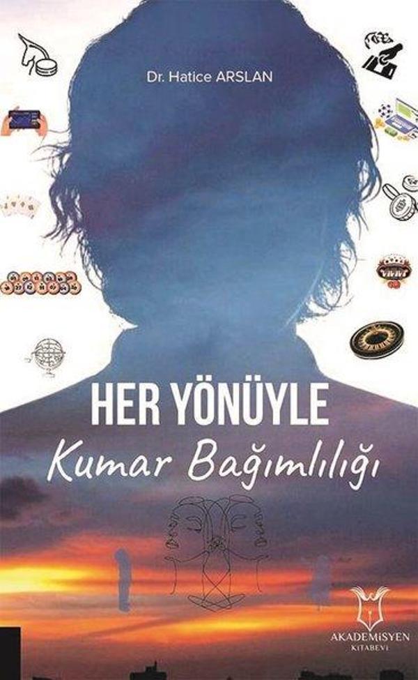 Her Yönüyle Kumar Bağımlılığı - Akademisyen Kitabevi - Image 1
