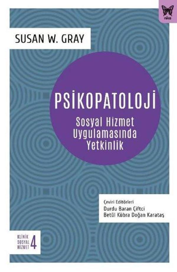 Psikopatoloji: Sosyal Hizmet Uygulamasında Yetkinlik - Klinik Sosyal Hizmet 4 - Nika Yayınevi - Image 1