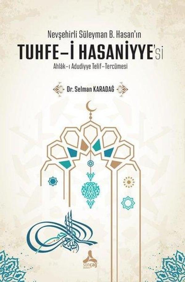 Nevşehirli Süleyman B. Hasan'ın Tuhfe-i Hasaniyye'si: Ahlak-ı Adudiyye Telif - Tercümesi - Sonçağ Yayınları - Image 1