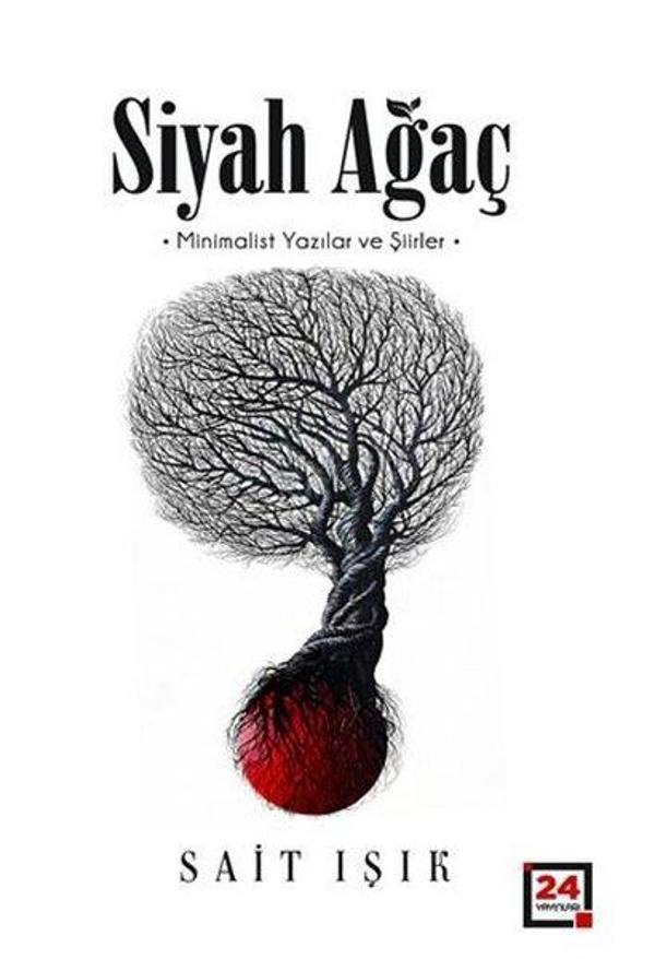 Siyah Ağaç - Minimalist Yazılar ve Şiirler - 24 Yayınları - Image 1