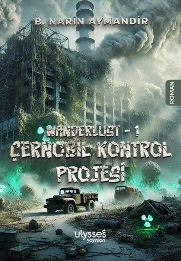 Çernobil Kontrol Projesi - Wanderlust 1 - Ulysses Yayınları - Image 1