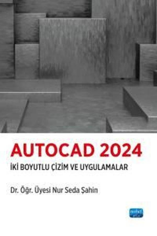 Autocad 2024 - İki Boyutlu Çizim ve Uygulamalar - Nobel Akademik Yayıncılık - Image 1