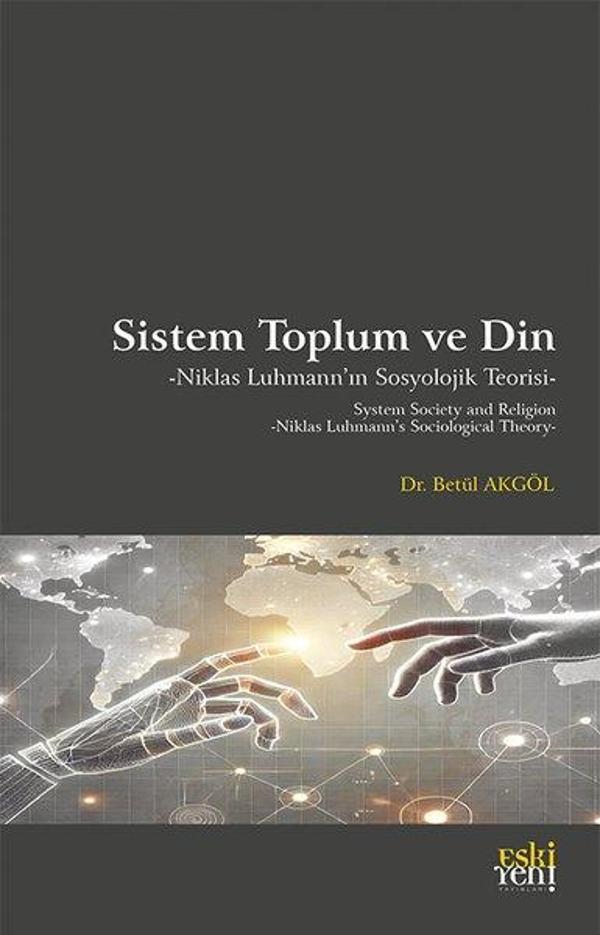 Sistem Toplum ve Din - Niklas Luhmann'ın Sosyolojik Teorisi - Eskiyeni Yayınları - Image 1