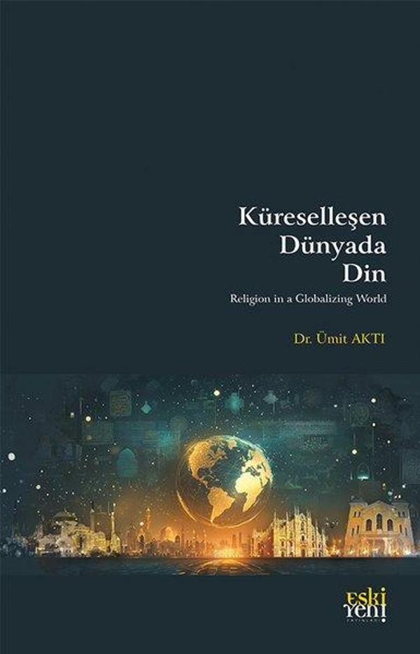 Kureselleşen Dunyada Din - Eskiyeni Yayınları - Image 1