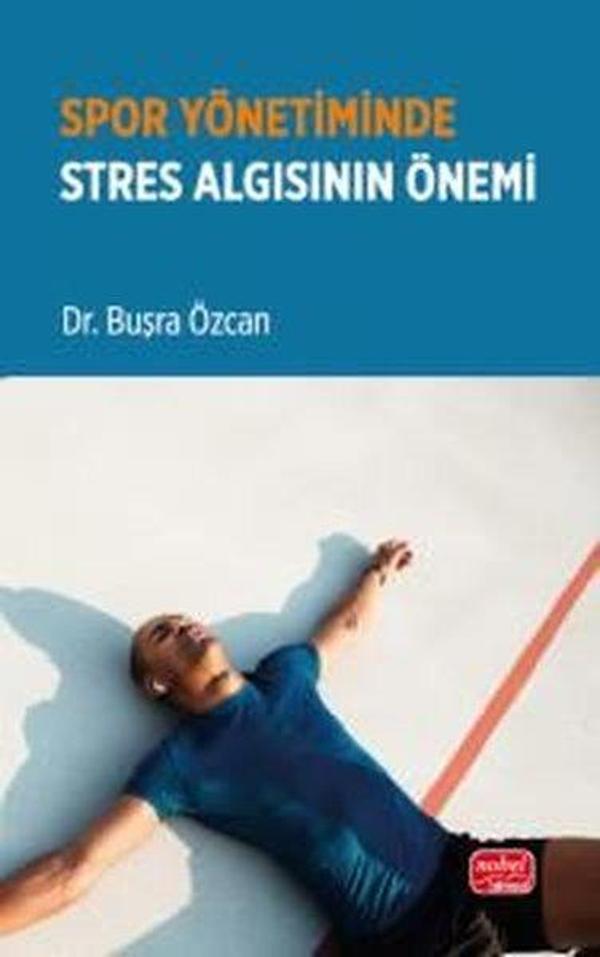 Spor Yönetiminde Stres Algısının Önemi - Nobel Bilimsel Eserler - Image 1