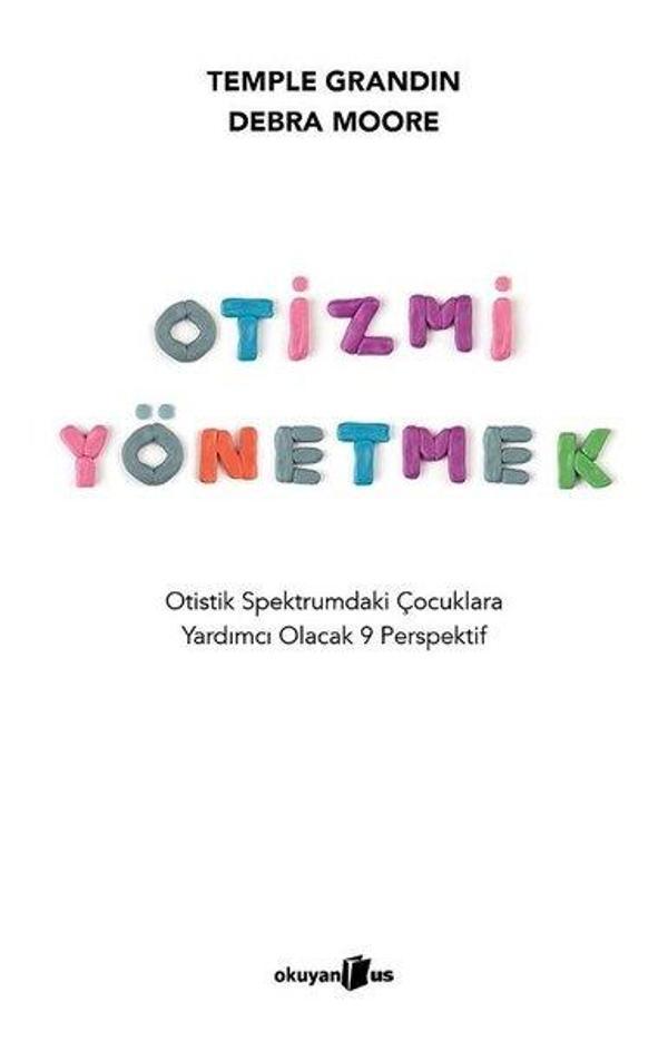 Otizmi Yönetmek - Otistik Spektrumdaki Çocuklara Yardımcı Olacak 9 Perspektif - Okuyan Us Yayınları - Image 1