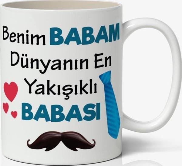 Benim Babam Dünyanın En Yakışıklı BABASI Baskılı Kahve Kupa Bardak Babalar Günü Kupası - Image 1