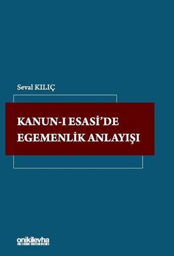 Kanun-ı Esasi'de Egemenlik Anlayışı - On İki Levha Yayıncılık - Image 1