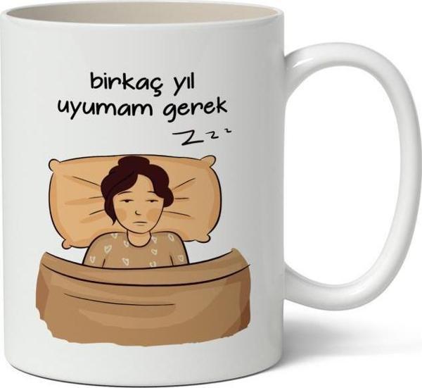 Birkaç Yıl Uyumam Gerek Baskılı Kupa Bardak Baskılı Kahve Kupa Bardak - Image 1